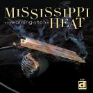 Mississippi Heat "Warning Shot" Delmark