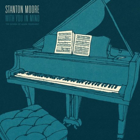 STANTON MOORE - Here come the girls